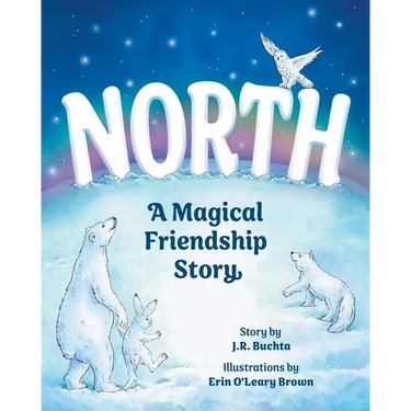 North: A Magical Friendship Story
