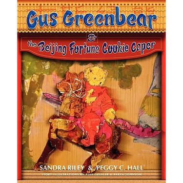 Gus Greenbear and the Beijing Fortune Cookie Caper
