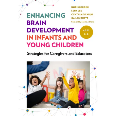Enhancing Brain Development in Infants and Young Children: Strategies for Caregivers and Educators