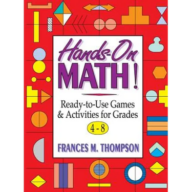 Hands-On Math!: Ready-To-Use Games & Activities for Grades 4-8