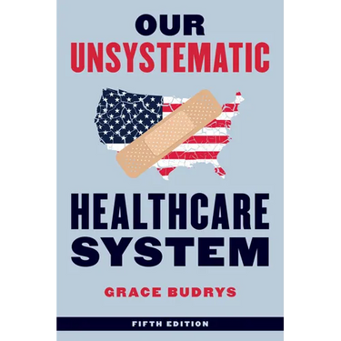 Our Unsystematic Healthcare System