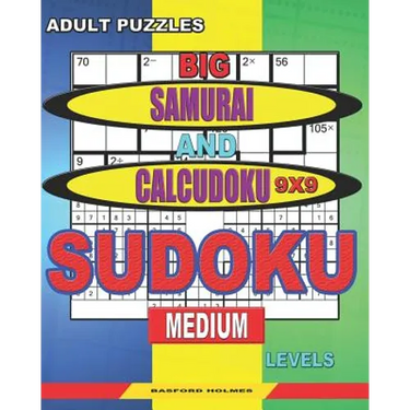 Adult puzzles. Big Samurai and Calcudoku 9x9 Sudoku. Medium levels.: Very large font. 50% of characters are displayed (+; -; x; /).
