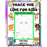 Trace the Line for Kids Age 2-5: draw cute animals Step-by-Step Guide to Learn drawing size 8.5X11 inche