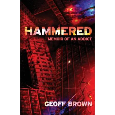 Hammered: Memoir of an Addict