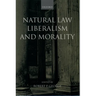 Natural Law, Liberalism, and Morality: Contemporary Essays