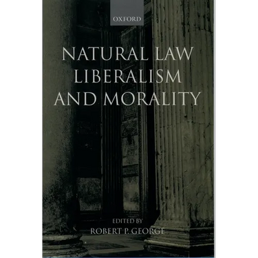 Natural Law, Liberalism, and Morality: Contemporary Essays