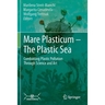 Mare Plasticum - The Plastic Sea: Combatting Plastic Pollution Through Science and Art