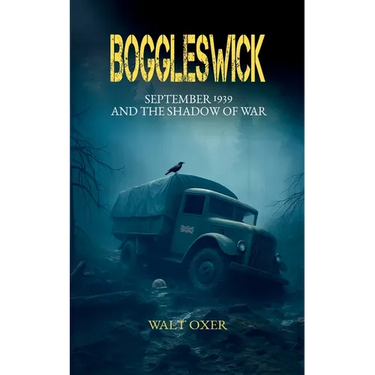 Boggleswick: September 1939 and the shadow of war