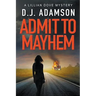 Admit to Mayhem