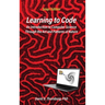 Learning to Code - An Invitation to Computer Science Through the Art and Patterns of Nature (Snap! Edition)