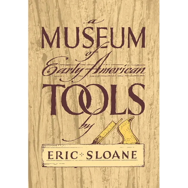 A Museum of Early American Tools