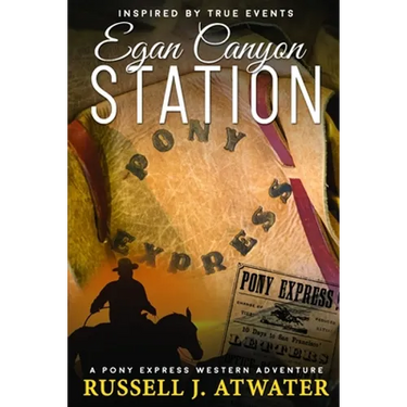 Egan Canyon Station: (A Pony Express Western Adventure)