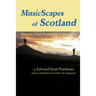 MusicScapes of Scotland: Vignettes from Prehistory to Pandemic