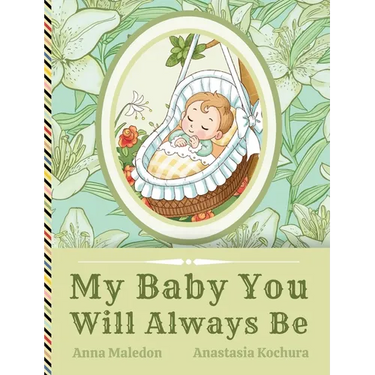 My Baby You Will Always Be: Love Letter From Parents to a Child, Diverse Picture Book Poem for Baby Shower, Baptism, Birthday, Christmas, Graduati