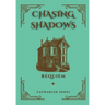 Chasing Shadows: Requiem