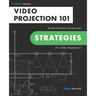 Video Projection 101: The Pre-Production and Execution Strategies of a Video Projectionist