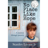 No Place Like Hope: A journey through poverty