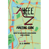 The Ayeee to Z Adulting Guide: How to Navigate Adulthood Like a Boss!