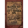 The Allergic Boy Versus the Left-Handed Girl