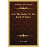 Sefer Ha-Yashar Or, The Book Of Jasher