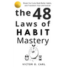 The 48 Laws of Habit Mastery