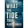 What the Tide Took: A Coastal Thriller