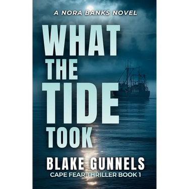 What the Tide Took: A Coastal Thriller