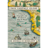 This Earthly Globe: A Venetian Geographer and the Quest to Map the World