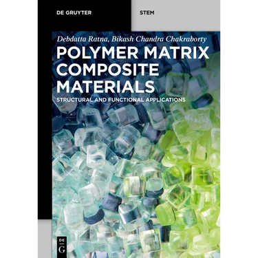 Polymer Matrix Composite Materials: Structural and Functional Applications