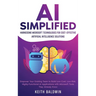 AI Simplified: Harnessing Microsoft Technologies for Cost-Effective Artificial Intelligence Solutions: Empower Your Existing Team to