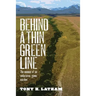 Behind a Thin Green Line: The Memoir of an Undercover Game Warden
