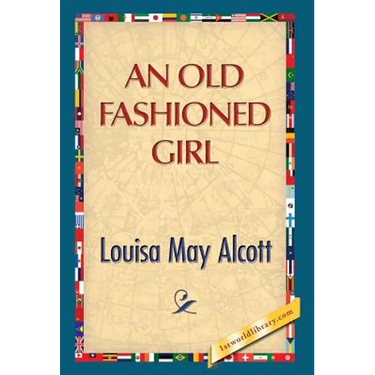 An Old Fashioned Girl