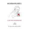 Motherhood Express: 40 Questions for Newborn Moms