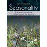 Seasonality: A Personal Account of Nature Through the Seasons