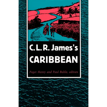 C. L. R. James's Caribbean