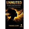 UnMuted: The Right to Speak, Breathe, and Be