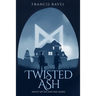Twisted Ash: Night Myths and Day Mares, Book 1