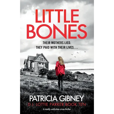 Little Bones: A totally addictive crime thriller