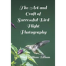 The Art and Craft of Successful Bird Flight Photography