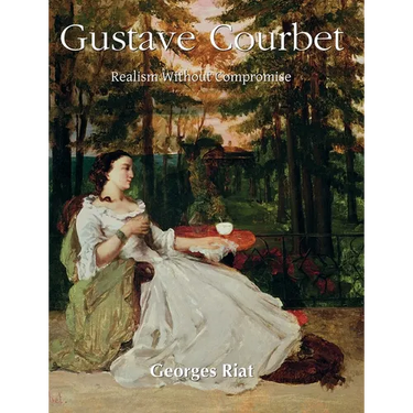Gustave Courbet: Realism Without Compromise