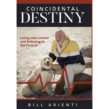 Coincidental Destiny: Living with Cancer and Refusing to Die From It