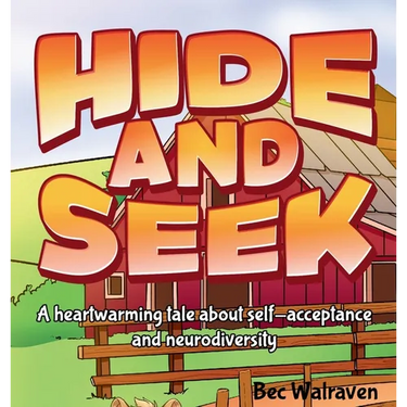 Hide and Seek: A heartwarming tale about self-acceptance and neurodiversity
