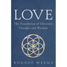 Love: The Foundation of Christian Thought and Wisdom