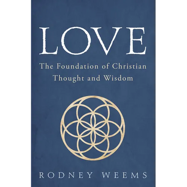Love: The Foundation of Christian Thought and Wisdom