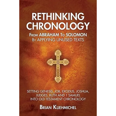 Rethinking Chronology from Abraham to Solomon by Applying Unused Texts: Setting Genesis, Job, Exodus, Joshua, Judges, Ruth and 1 Samuel into Old Testa