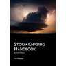 Storm Chasing Handbook, 2nd. Ed.