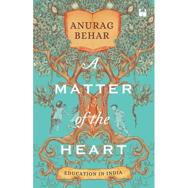 A Matter of the Heart: Education in india