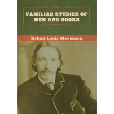 Familiar Studies of Men and Books