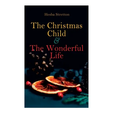 The Christmas Child & The Wonderful Life: Christmas Specials Series
