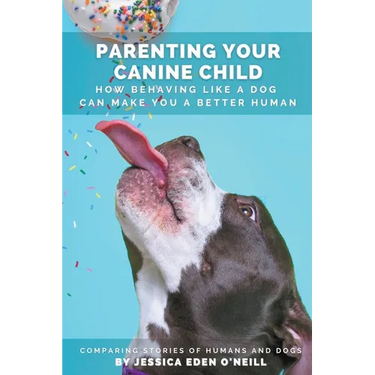 Parenting Your Canine Child